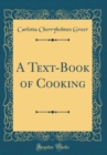 Image for A Text-Book of Cooking (Classic Reprint)