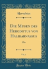 Image for Die Musen des Herodotus von Halikarnassus, Vol. 1: Clio (Classic Reprint)