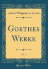 Image for Goethes Werke, Vol. 27 (Classic Reprint)