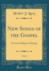 Image for New Songs of the Gospel, Vol. 2: For Use in Religious Meetings (Classic Reprint)