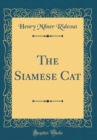 Image for The Siamese Cat (Classic Reprint)