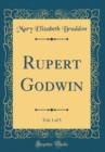 Image for Rupert Godwin, Vol. 1 of 3 (Classic Reprint)