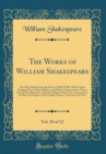 Image for The Works of William Shakespeare, Vol. 10 of 12: The Plays Edited From the Folio of MDCXXIII, With Various Readings From All the Editions and All the Commentators, Notes, Introductory Remarks, a Histo