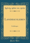 Image for Landhausleben: Erzahlungen (Classic Reprint)
