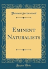 Image for Eminent Naturalists (Classic Reprint)