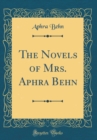 Image for The Novels of Mrs. Aphra Behn (Classic Reprint)