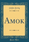 Image for Amok (Classic Reprint)
