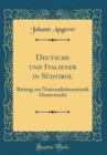 Image for Deutsche und Italiener in Sudtirol: Beitrag zur Nationalitatsstatistik Oesterreichs (Classic Reprint)