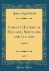 Image for Cabinet History of England, Scotland, and Ireland, Vol. 1: England (Classic Reprint)