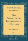 Image for Das Zeitalter des Imperialismus, 1884-1914, Vol. 3 (Classic Reprint)