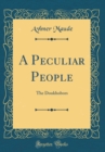 Image for A Peculiar People: The Doukhobors (Classic Reprint)