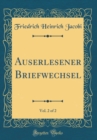 Image for Auserlesener Briefwechsel, Vol. 2 of 2 (Classic Reprint)