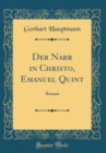 Image for Der Narr in Christo, Emanuel Quint: Roman (Classic Reprint)