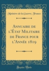 Image for Annuaire de l&#39;Etat Militaire de France pour l&#39;Annee 1819 (Classic Reprint)