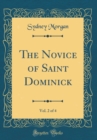 Image for The Novice of Saint Dominick, Vol. 2 of 4 (Classic Reprint)