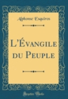 Image for L&#39;Evangile du Peuple (Classic Reprint)