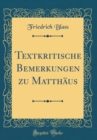 Image for Textkritische Bemerkungen zu Matthaus (Classic Reprint)