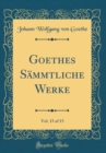 Image for Goethes Sammtliche Werke, Vol. 15 of 15 (Classic Reprint)