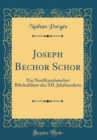 Image for Joseph Bechor Schor: Ein Nordfranzosischer Bibelerklarer des XII. Jahrhunderts (Classic Reprint)