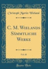 Image for C. M. Wielands Sammtliche Werke, Vol. 20 (Classic Reprint)