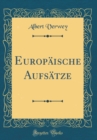 Image for Europaische Aufsatze (Classic Reprint)