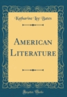 Image for American Literature (Classic Reprint)