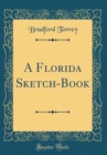 Image for A Florida Sketch-Book (Classic Reprint)