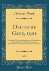 Image for Deutsche Gaue, 1901, Vol. 3: Zeitschrift fur Heimatforschung und Heimatkunde; Organ des Vereins &quot;Heimat&quot; (Verein zur Forderung der Heimat-Kunde, -Kunst und -Sitte) (Classic Reprint)