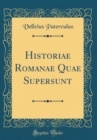 Image for Historiae Romanae Quae Supersunt (Classic Reprint)