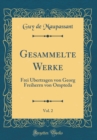 Image for Gesammelte Werke, Vol. 2: Frei Ubertragen von Georg Freiherrn von Ompteda (Classic Reprint)