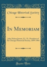 Image for In Memoriam: John Nelson Jewett, LL. D., President of the Chicago Historical Society, 1899-1904 (Classic Reprint)