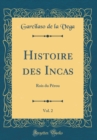Image for Histoire des Incas, Vol. 2: Rois du Perou (Classic Reprint)