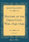 Image for History of the Great Civil War, 1642-1649, Vol. 4 of 4 (Classic Reprint)