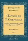 Image for ?uvres de P. Corneille, Vol. 3: Avec le Commentaire de Voltaire, Et les Jugements de la Harpe (Classic Reprint)