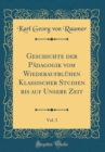 Image for Geschichte der Padagogik vom Wiederaufbluhen Klassischer Studien bis auf Unsere Zeit, Vol. 3 (Classic Reprint)