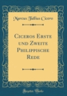 Image for Ciceros Erste und Zweite Philippische Rede (Classic Reprint)