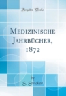 Image for Medizinische Jahrbucher, 1872 (Classic Reprint)