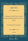 Image for Jahrbuch der Deutschen Shakespeare-Gesellschaft, 1875, Vol. 10: Im Auftrage des Vorstandes (Classic Reprint)