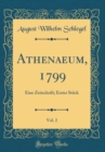 Image for Athenaeum, 1799, Vol. 2: Eine Zeitschrift; Erster Stuck (Classic Reprint)