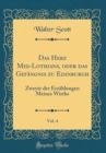 Image for Das Herz Mid-Lothians, oder das Gefangnis zu Edinburgh, Vol. 4: Zweyte der Erzahlungen Meines Wirths (Classic Reprint)