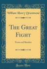 Image for The Great Fight: Poems and Sketches (Classic Reprint)