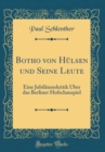 Image for Botho von Hulsen und Seine Leute: Eine Jubilaumskritik Uber das Berliner Hofschauspiel (Classic Reprint)