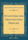 Image for Synonymik der Griechischen Sprache, Vol. 1 (Classic Reprint)