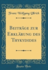 Image for Beitrage zur Erklarung des Thykydides (Classic Reprint)