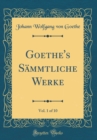 Image for Goethe&#39;s Sammtliche Werke, Vol. 1 of 10 (Classic Reprint)