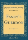 Image for Fancys Guerdon (Classic Reprint)