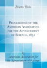 Image for Proceedings of the American Association for the Advancement of Science, 1851 (Classic Reprint)