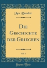 Image for Die Geschichte der Griechen, Vol. 2 (Classic Reprint)