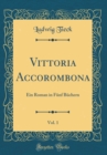 Image for Vittoria Accorombona, Vol. 1: Ein Roman in Funf Buchern (Classic Reprint)