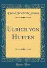 Image for Ulrich von Hutten (Classic Reprint)